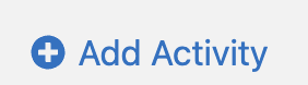 The Add Activity button