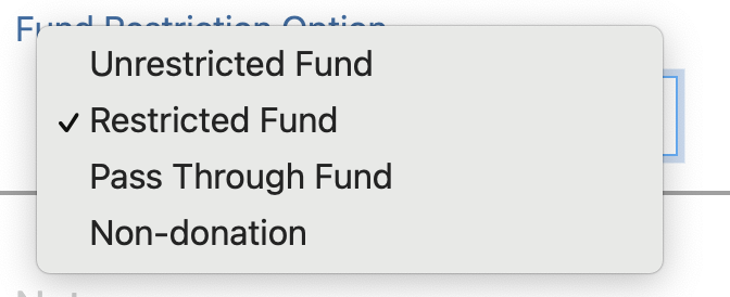The Fund Restriction Option list: Unrestricted Fund, Restricted Fund, Pass Through Fund, and Non-donation