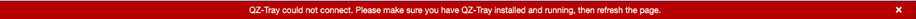 The red banner on the Check-In Dashboard: QZ-Tray could not connect. Please make sure you have QZ-Tray installed and running, then refresh the page.