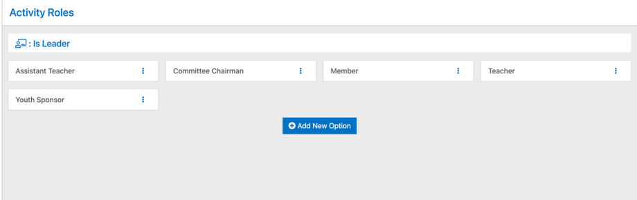 The Activity Roles options page with Assistant Teacher, Committee Chairman, Member, Teacher, and Youth Sponsor, and the Add New Option button