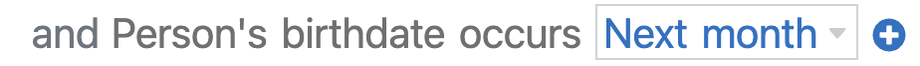 The birthdate filter set to Next month, with a plus icon to add another option